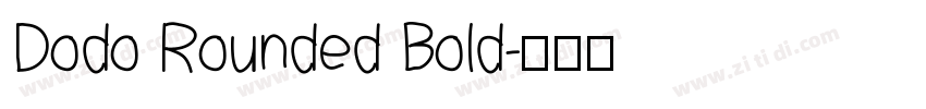 Dodo Rounded Bold字体转换